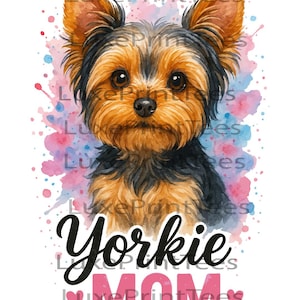Yorkie Mom PNG | Cute Yorkshire Terrier Sublimation Design | Dog Mom Clipart | Pet Lover Gift | Watercolor Yorkie Mom PNG Download