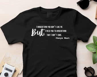Sé que no te gusto, camiseta de Kanye West - Divertido/humorístico/travesuras menores SVG, archivo digital