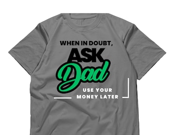 Camiseta divertida para papá "Pregúntale a tu padre" - Gildan Cotton
