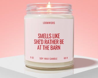 Horseback Riding Candle, Smells Like She'd Rather Be at the Barn, Equestrian Gift, Funny Horse Lover Gift