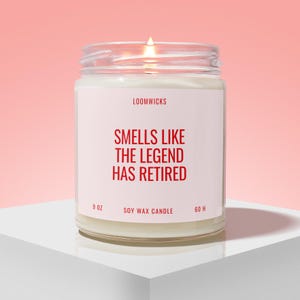 Funny Retirement Candle, Retirement Party Gifts for Women, Legend Has Retired, Gift for Coworker Leaving, Happy Retirement Gift
