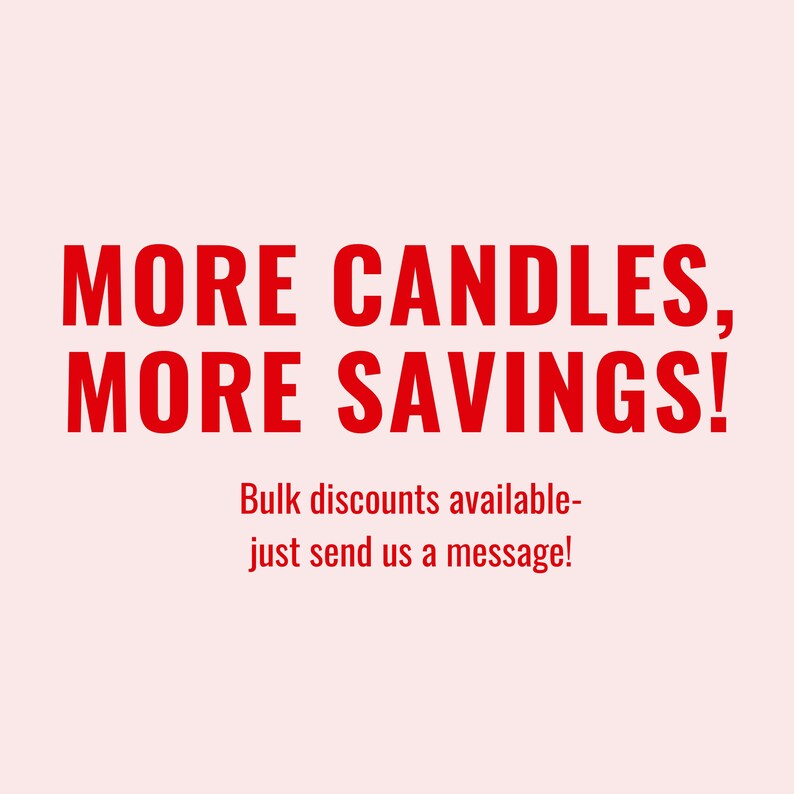 a sign that says, more candles, more savings bulk discounts available just send