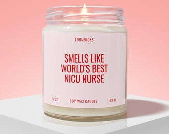 NICU Nurse Candle, Neonatal Nurse Gift, NICU Nurse Gift Idea, Nurse Appreciation Gift, Nurse Week Gift, Nurse Birthday, Nurse Christmas