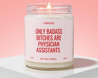 Badass Physician Assistants Candle, Funny Physician Assistant Gifts, PA School Graduation PA Student Gift, Future PA Gifts