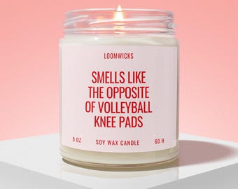 Funny Volleyball Candle: "Smells Like The Opposite of Volleyball Knee Pads"