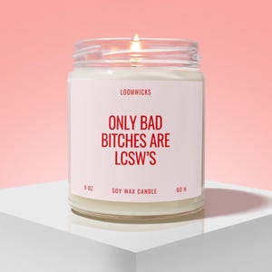 Bad Bitches LCSW's Candle, Gift for LCSW Gift, Funny Social Worker Gift, LCSW Graduation Gift, Social Worker Coworker image 1