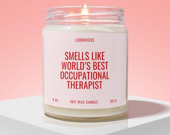World's Best Occupational Therapist Candle, Occupational Therapist Gifts, Gift for OT, OT School Graduation, Occupational Therapy