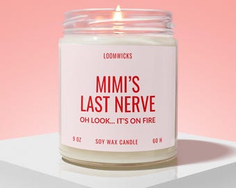 Mimi's Last Nerve Candle, Gift for Mimi Birthday, Mimi Gifts for Mothers Day, Grandma Gift Idea, Gift for Grandma Birthday