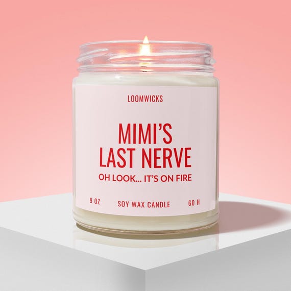 Mimi's Last Nerve Candle, Gift for Mimi Birthday, Mimi Gifts for Mothers Day, Grandma Gift Idea, Gift for Grandma Birthday