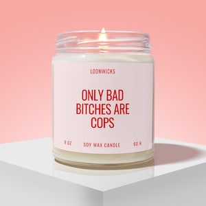Bad Bitches are Cops Candle, Gift for New Cop, Cop Graduation Gift, Police Academy Graduation Gifts, Police Officer Gifts, Police Week