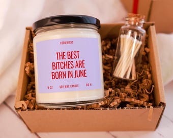 Funny June Birthday Candle, Woman Birthday Gift, Gifts for Her, BFF Birthday Gift, Gemini Cancer Zodiac, Best Bitches Born in June