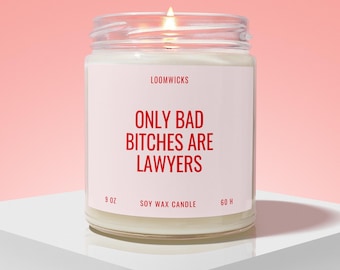 Bad Bitches Lawyers Candle, Personalized Lawyer Gift, Funny Gift for Lawyer, Law School Acceptance, Future Lawyer Gift, Law Gradation