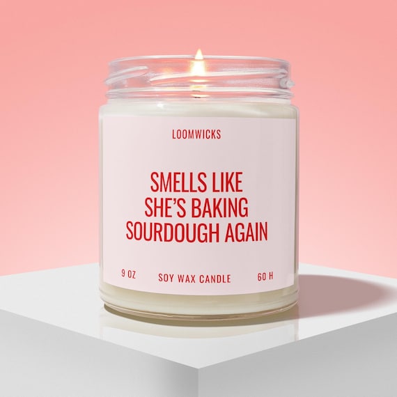 Sourdough Candle, Funny Sourdough Gifts, Sourdough Starter, Bread Maker Gift, Gift for Baker, Women Baking Gifts