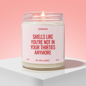 Funny 40th Birthday Candle, Woman Birthday Gift for 40th, Funny Birthday, Friend Birthday Gift Idea, Not In Your Thirties Anymore