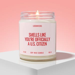 Officially a US Citizen Candle, Funny US Citizenship Gift, American Citizenship, Custom Citizenship Gift
