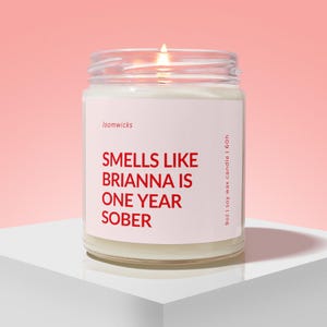 Personalized Sobriety Candle, Sobriety Gift, Sober Birthday Gift, Sober Anniversary, One Year Sober Gift