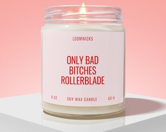 Funny Rollerblade Candle, Bad Bitches Rollerblade, Rollerblading Gifts