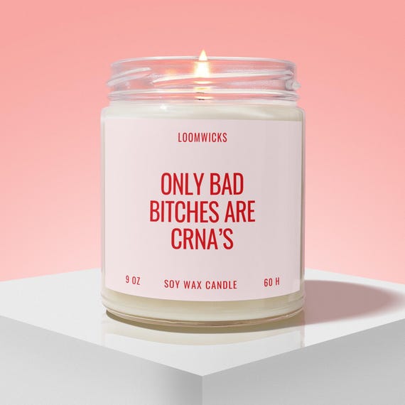 Funny CRNA Candle, Gift For CRNA, Nurse Anesthetist, Anesthesiology Nurse, Crna Graduation, Bad Bitches Are CRNA