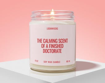 Finished Doctorate Candle, Doctoral Graduation Gift, PHD Graduate