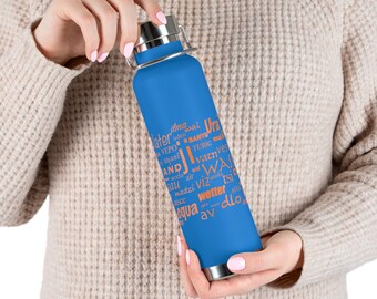 water multi language/multi color/Hydrated water bottle/ Copper Vacuum Insulated Bottle/ agua/wasser/ gift idea