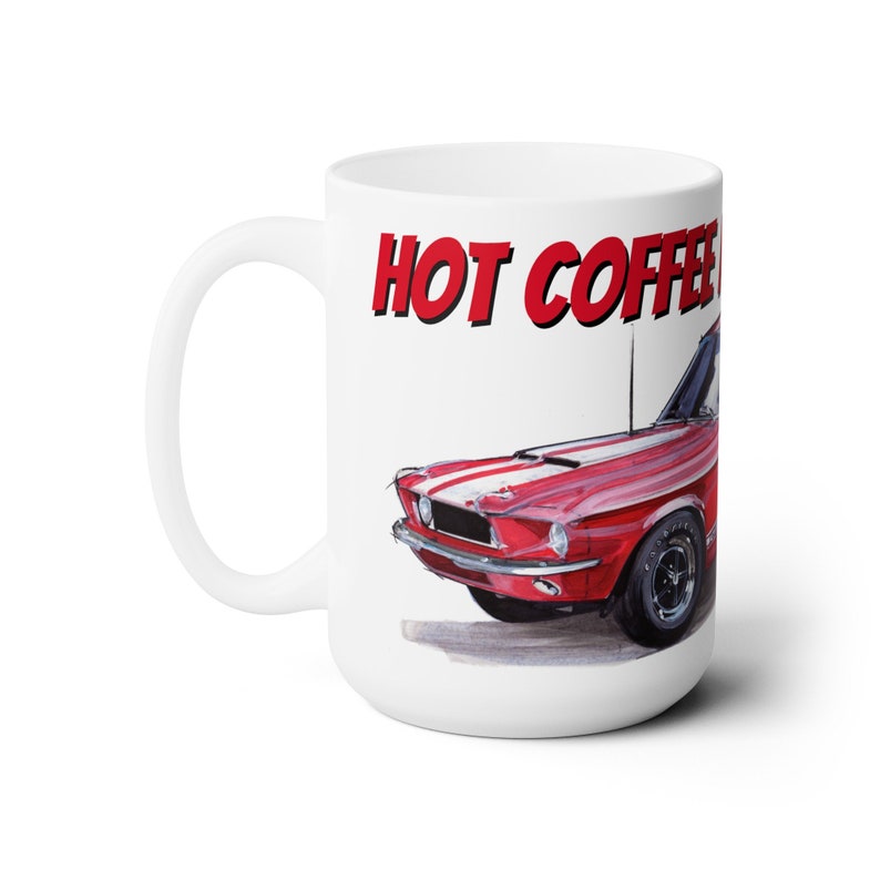 Hot Coffee and Classic Cars Customized Mustang Fastback Art Mug