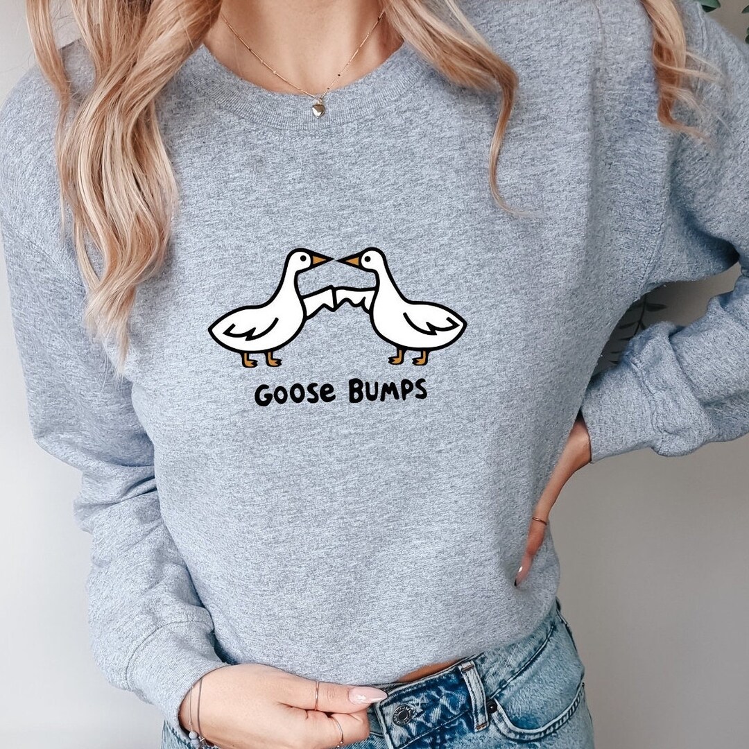 Goosebumps Women's Sweatshirt Silly Goose Funny Goose - Etsy