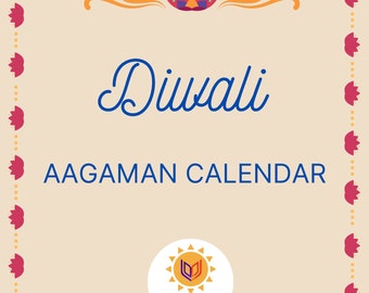Può includere: Uno sfondo marrone chiaro con un bordo floreale rosso e giallo. Al centro dell'immagine è presente un testo blu che dice "Diwali AAGAMAN CALENDAR" con un logo solare giallo sotto che dice "DHARMIC DIARIES - STAYING ROOTED - Dharmic Diaries".