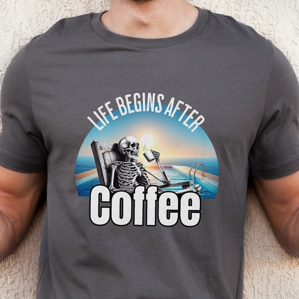 Skeleton Coffee Shirt, Funny Coffee TShirt Gift for Coffee Lover, Dad Coffee Shirt, Father's Day Gift for Dad, Father Day Coffee T-Shirt