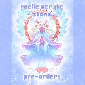 May include: An acrylic stand featuring a character with antlers, long blonde hair, and white wings, wearing a light blue and pink cloak. A red thorny ring encircles the figure. Text reads NOELLE ACRYLIC STAND and pre-orders in a pixelated font.