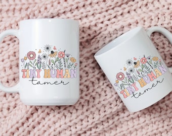 Tiny Human Tamer Mug, Daycare Teacher Gift, Babysitter Gift Mug, Teacher Appreciation Gift, Daycare Teacher Cup