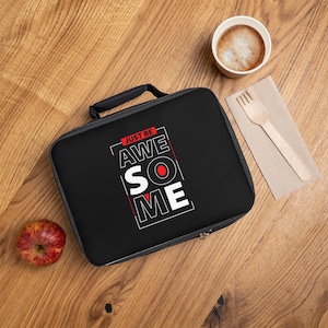 Awesome Lunch Bag - Motivational Lunchbox, Insulated Food Tote, Back to School Gift, Office Meal Container, Unique Adult Lunch Bag