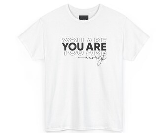 「You Are Enough」Tシャツ、ユニセックスコットンモチベーションTシャツ