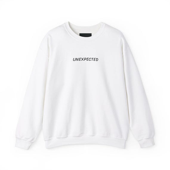 Unexpected Sweatshirt, Unique Crewneck Jumper, Cool Pullover