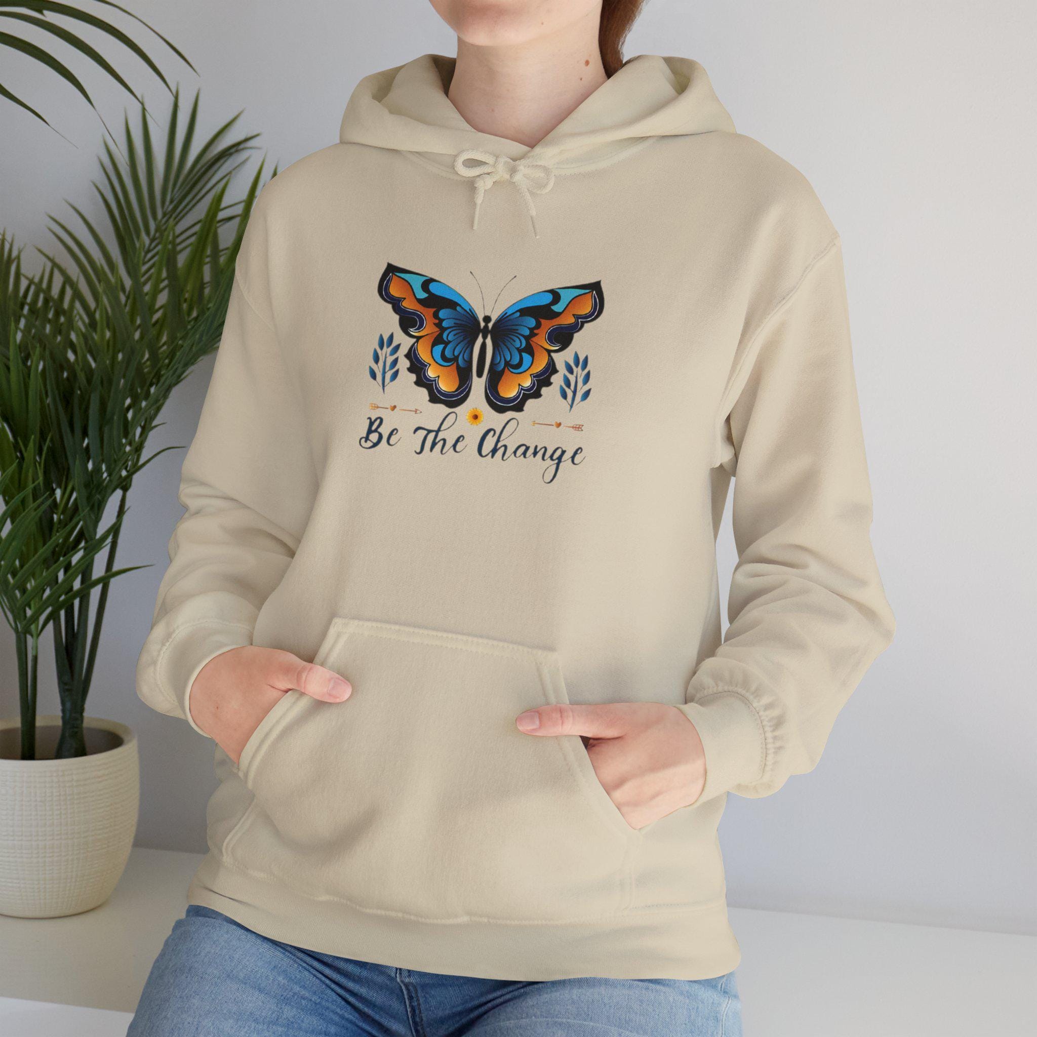 Butterfly Effect Hoodie, Be the Change Sweatshirt, Inspirational