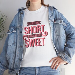 Motivational Unisex Tee, Life is Short Inspirational T-Shirt, Positive Quote Shirt, Gift for Men Women, Cotton Tee, Encouraging Tee