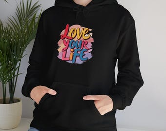 Sudadera con capucha "Ama tu vida", jersey inspirador con vibraciones positivas
