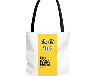 No Pasa Nada: Carry Your Calm Confidence Everywhere Tote Bag