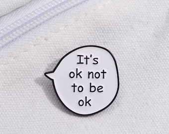 It’s Ok Not To Be Ok Pin – Mental Health Awareness Enamel Pin | Positive Reminder Pin | Self Care Gift | Anxiety Support Pin | Motivational