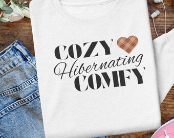 Cozy Comfy Sweatshirt, Hibernating Sweater, Women's Fall Oversized Crewneck Sweatshirt, Gift for Fall Lover, Homebody Lover