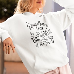 Making Memories One Camping Trip at a Time Hooded Sweatshirt, Camper Gift, Caravan Shirt, Vacation Sweatshirt, RV Sweatshirt, Gift for Her