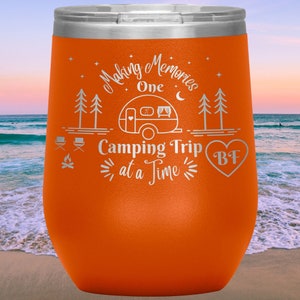 Personalized Camping Wine Tumbler, Making Memories One Camping Trip at a Time Cup, RV Accessories, Camping Gear, Gift for Campers