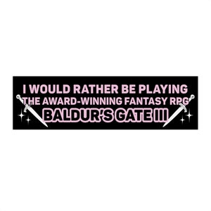 I'd Rather Be Playing Baldur's Gate 3 Black Bumper Sticker