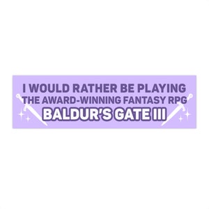 I'd Rather Be Playing Baldur's Gate 3 Purple Bumper Sticker