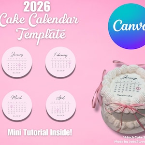 Op de afbeelding: Roze afbeelding met de tekst "2026 Cake Calendar Template" en "Canva". De afbeelding toont vier cirkelvormige kalenderontwerpen voor januari, februari, maart en april. Er is ook een taart met een kalenderontwerp te zien. De tekst "Mini Tutorial Inside!" is ook aanwezig.