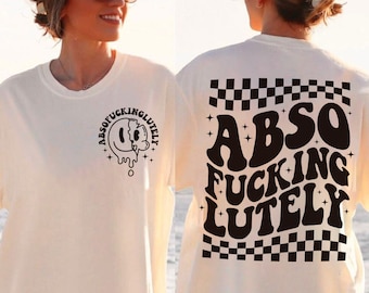 Absofuckinglutely SVG/png, satcastic png, funny adult png, retro sublimation design, retro smiley face png, trendy png, front back design