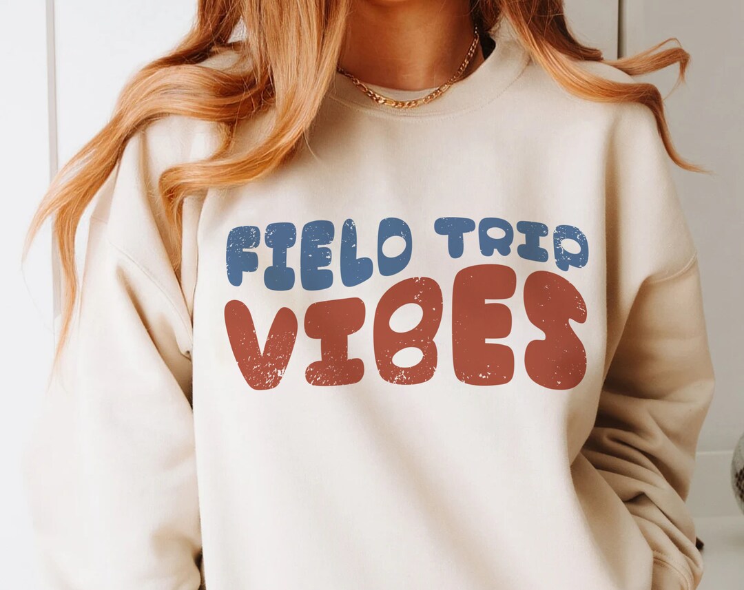 Field Trip Vibes Sweatshirt | Unisex Crewneck for Adventure Lovers, Casual Wear, School Events, Gifts for Students
