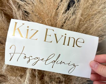 KIZ EVINE HOSGELDINIZ - Schriftzug, Verlobung | söz | Hochzeit | Aufkleber | Sticker Gold, versch. Farben erhältlich + inkl. Transferfolie