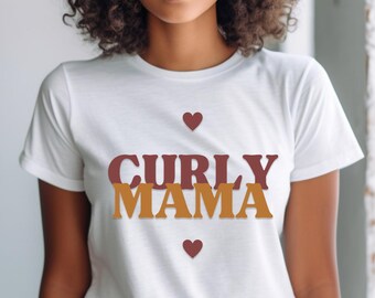 Curly Mama Shirt, Funny Shirt, Curly, Hair, Gift For Curly Friends, Cool Curly Shirt, Natural Hair ,Curl Curly Fro Shirt
