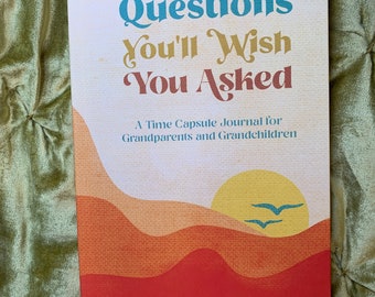 Hardcover Questions You'll Wish You Asked: A Time Capsule Journal for Grandparents and Grandchildren