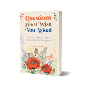 Questions You&#39;ll Wish You Asked: A Legacy Journal for Mothers and Daughters | Christmas Gift for Mom | Memory Book Keepsake | Birthday Gift